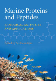 Marine Proteins and Peptides: Biological Activities and Applications Se-Kwon Kim Editor