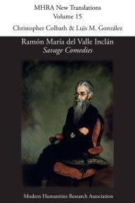 Ramón María del Valle Inclán, 'Savage Comedies' Christopher Colbath Translator