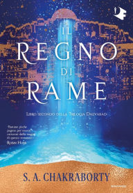 Il regno di rame / The Kingdom of Copper S. A. Chakraborty Author