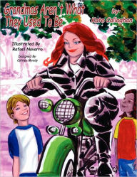 Grandmas Aren't What They Used to Be Kate Callaghan Author