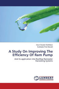 A Study on Improving the Efficiency of RAM Pump Borthakur Gouri Goutam Author