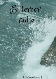 El tercer radio Ramón Atienza S. Author