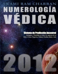 NUMEROLOGÍA VÉDICA 2012 SWAMI RAM CHARRAN Author