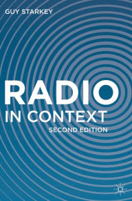 Radio in Context Guy Starkey Author