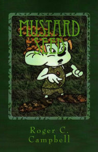Mustard Seed vol 1 Roger C. Campbell Author