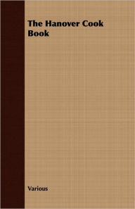 The Hanover Cook Book Various Author