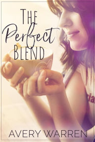 The Perfect Blend Avery Warren Author