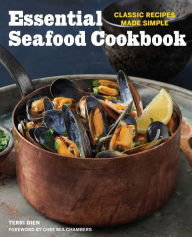 Essential Seafood Cookbook: Classic Recipes Made Simple Terri Dien Author