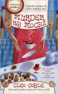 Murder by Mocha (Coffeehouse Mystery Series #10) Cleo Coyle Author