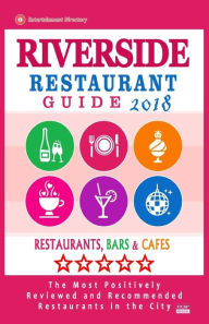 Riverside Restaurant Guide 2018: Best Rated Restaurants in Riverside, Virginia - Restaurants, Bars and Cafes recommended for Tourist, 2018 Ann O Wayne