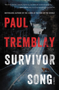 Survivor Song: A Novel Paul Tremblay Author