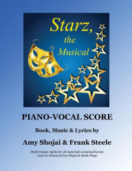 Starz, the Musical: Piano-Vocal Score Amy Shojai Author