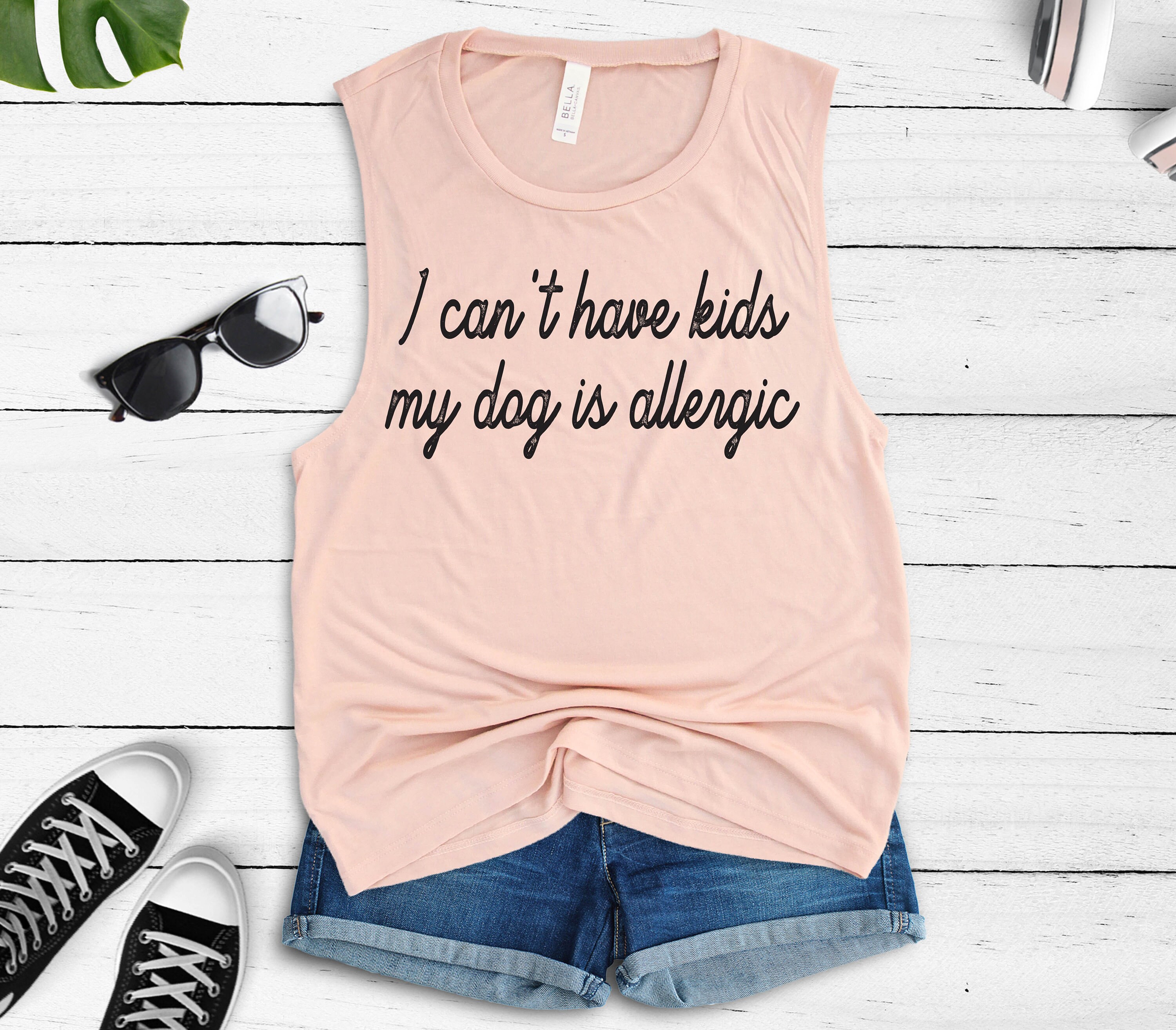 I Cant Have Kids My Dog Is Allergic Womens Mom Tank Top Gift For Lover Chihuahua Pitbull Golden Retriever Gsd