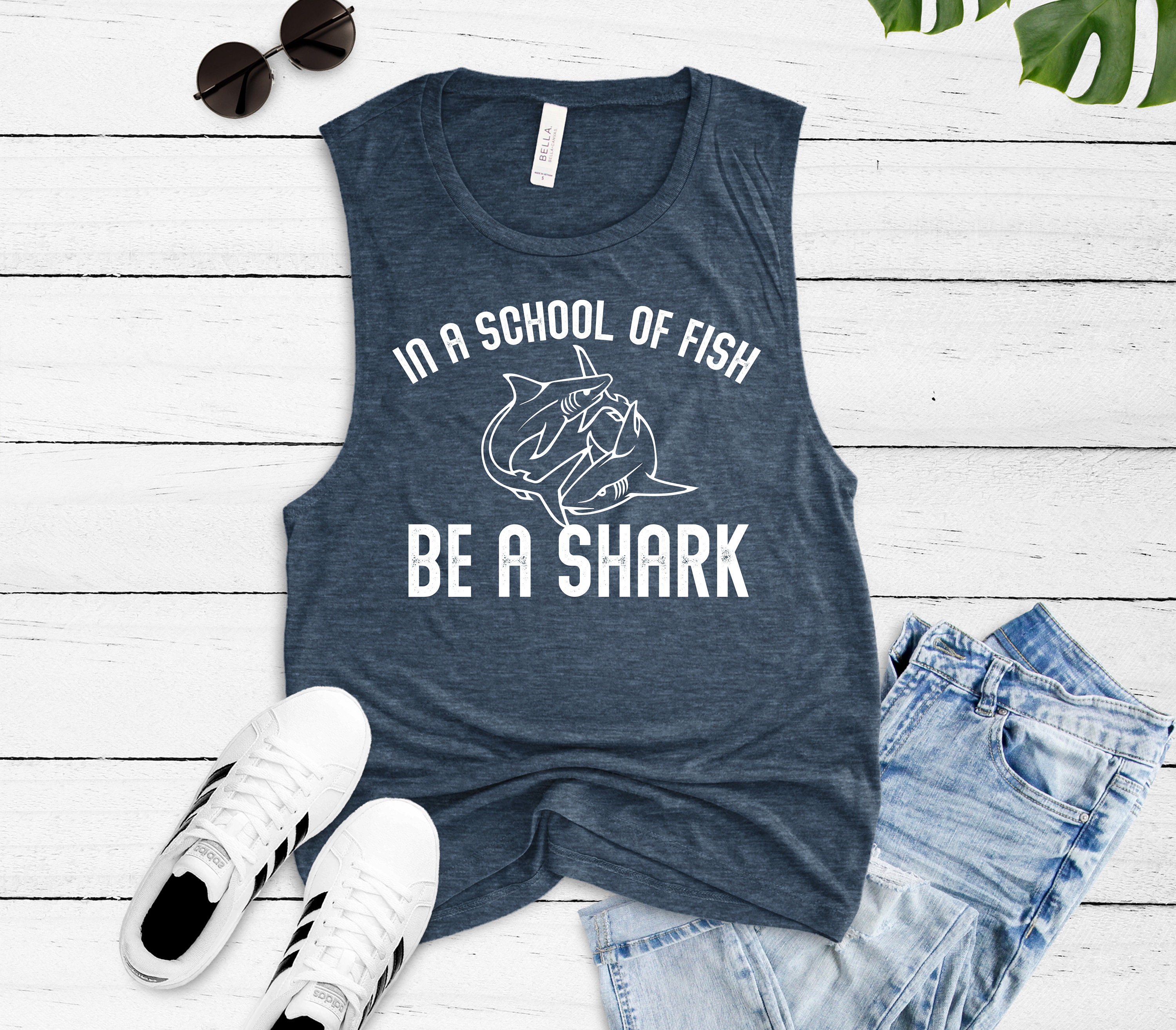 Womens Tank in A School Of Fish Be Shark Cute Ocean Sharks Save The Environment Motivational Quote Graphic Tops