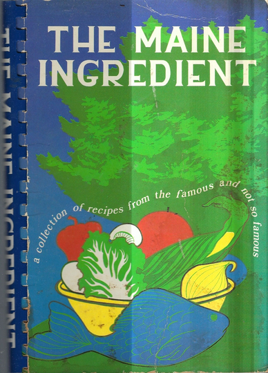 Portland Brunswick Sanford Biddeford Me Vintage 1985 The Maine Ingredient Cookbook Southern Coastal Family Planning Rare Cook Book