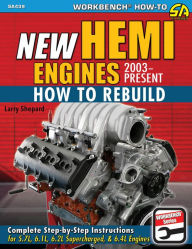New Hemi Engines 2003-Present: How to Rebuild Larry Shepard Author
