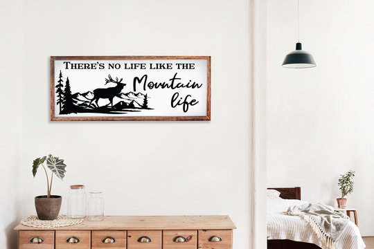 There's No Life Like The Mountain | House Sign Wall Art Cabin Decor Wood