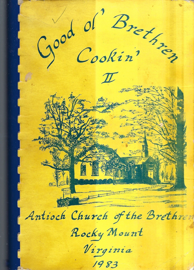 Rocky Mount Virginia Vintage 1983 Antioch Church Good Ol Brethren Cookin Ii Cookbook Va Community Recipes Collectible Rare Local Cook Book
