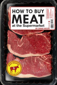 How To Buy Meat At The Supermarket Book #1 Draik Moor Author