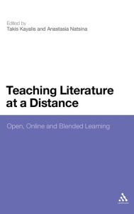 Teaching Literature at a Distance: Open, Online and Blended Learning Takis Kayalis Editor