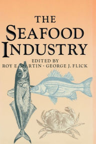 The Seafood Industry Roy F. Martin Editor