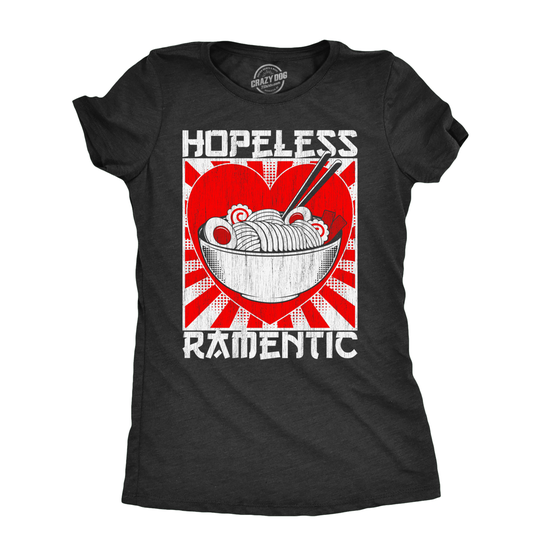 Womens Hopeless Ramentic T Shirt Funny Ramen Noodle Takeout Lovers Tee For Ladies - L