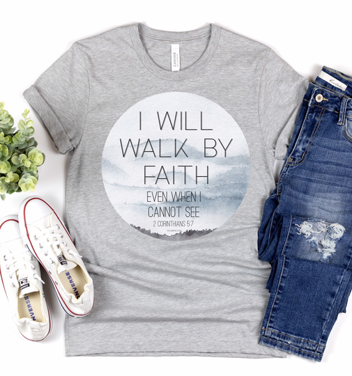 I Will Walk By Faith Even When Cannot See Shirt, 2 Corinthians 57, Bible Verse Scripture Christian Women's Shirt