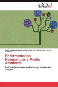 Enfermedades Reumáticas y Medio Ambiente Bañuelos-RamÃrez David Dagoberto Author