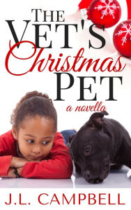 The Vet's Christmas Pet J.L. Campbell Author