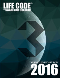 LIFECODE #3 YEARLY FORECAST FOR 2016 - VISHNU SWAMI RAM CHARRAN Author