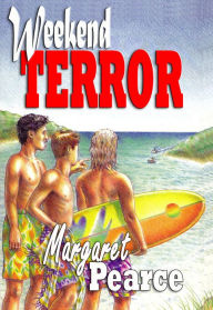 Weekend Terror Margaret Pearce Author