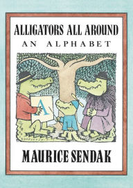 Alligators All Around: An Alphabet (Board Book) Maurice Sendak Author