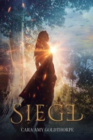 SIEGE Cara Amy Goldthorpe Author