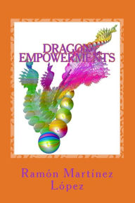 Dragon Empowerments Ramïn Martïnez Lïpez Author