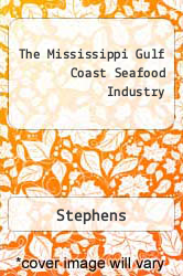 The Mississippi Gulf Coast Seafood Industry