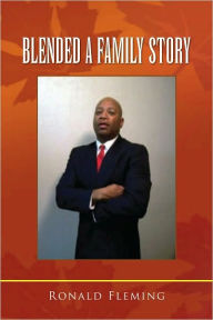 Blended A Family Story Ronald Fleming Author