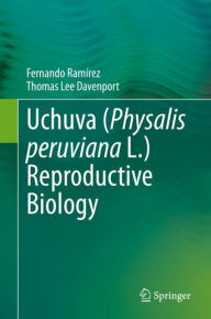 Uchuva (Physalis peruviana L.) Reproductive Biology Fernando Ramïrez Author