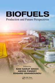 Biofuels: Production and Future Perspectives Ram Sarup Singh Editor