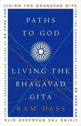 Paths to God: Living the Bhagavad Gita