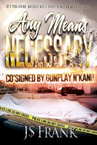 Any Means Necessary J Frank Author