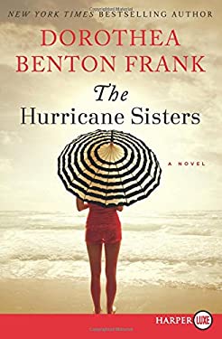 The Hurricane Sisters by Dorothea Benton Frank