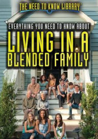 Everything You Need to Know About Living in a Blended Family Gina Hagler Author