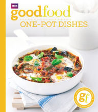 Good Food: One-pot dishes Good Food Guides Author