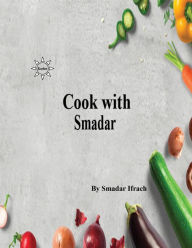 Cook with Smadar: English Smadar Ifrach Author
