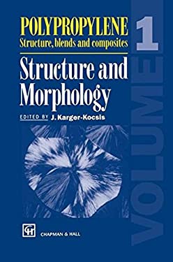 Polypropylene Structure, Blends and Composites : Structure and Morphology