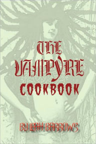 The Vampyre Cookbook Leah Barrows Author