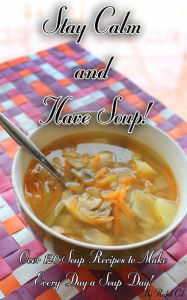 Stay Calm and Have Soup! Rafal Col Author