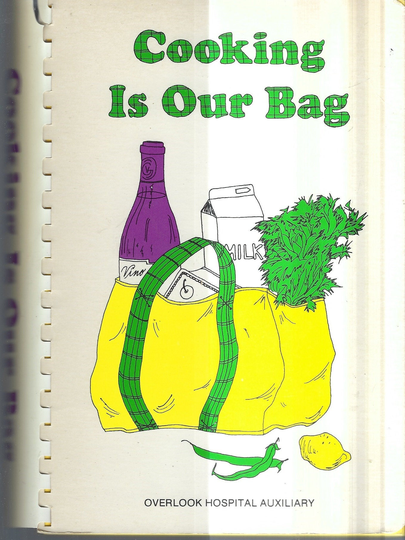 Summit New Jersey Vintage 1980 Overlook Hospital Auxiliary Cooking Is Our Bag Cookbook Nj Community Collectible Recipes Rare Local Cook Book