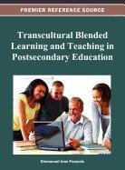 Transcultural Blended Learning and Teaching in Postsecondary Education by Emmanuel Jean-François