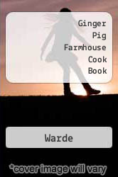 Ginger Pig Farmhouse Cook Book